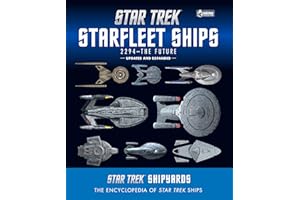 Star Trek Shipyards Star Trek Starships: 2294 to the Future: The Encyclopedia of Starfleet Ships