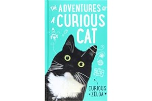 The Adventures of a Curious Cat: wit and wisdom from Curious Zelda, purrfect for cats and their humans