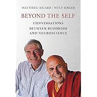 Beyond the Self: Conversations between Buddhism and Neuroscience (The MIT Press)