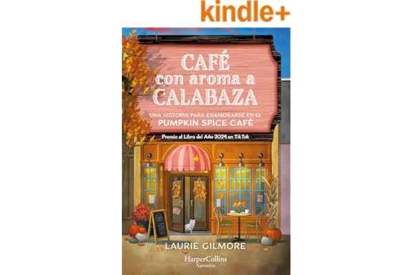 Café con aroma a calabaza: EL FENÓMENO LITERARIO Y PREMIO AL LIBRO DEL AÑO 2024 EN TIKTOK POR FIN EN TUS MANOS