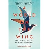 A World on the Wing: The Global Odyssey of Migratory Birds