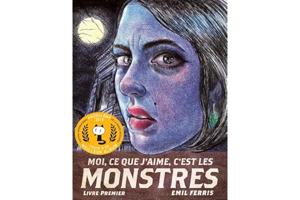 Moi, ce que j'aime, c'est les monstres: Livre premier