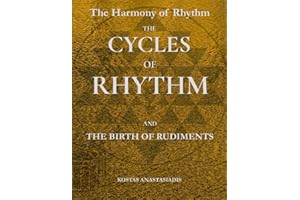 The Harmony of Rhythm: The Cycles of Rhythm and The Birth of Rudiments