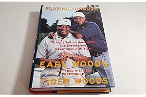 Playing Through: Straight Talk on Hard Work, Big Dreams and Adventures With Tiger
