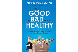 The Good, the Bad and the Healthy: How to make smarter daily choices