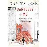 Bartleby and Me: Reflections of an Old Scrivener