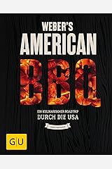 Weber's American BBQ: Ein kulinarischer Roadtrip durch die USA (GU Weber's Grillen) Kindle Ausgabe