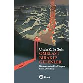 Omelas&rsquo;ı Bırakıp Gidenler