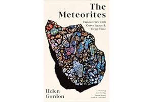 The Meteorites: Encounters with Outer Space and Deep Time