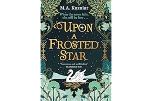 Upon a Frosted Star: A spellbinding fairy tale reimagining of Swan Lake from the bestselling author of Midnight in Everwood to curl up with in winter 2023