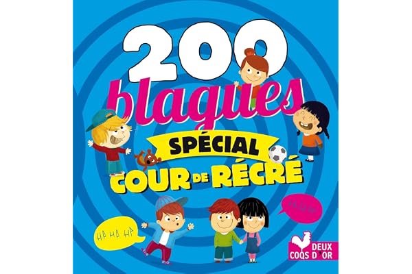 200 blagues spécial cour de récré