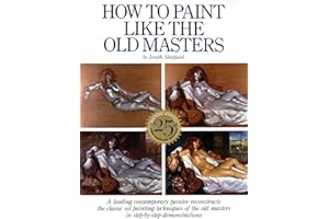 How to Paint Like the Old Masters: Watson-Guptill 25Th Anniversary Edition