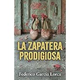 LA ZAPATERA PRODIGIOSA: Edici&oacute;n para ESO y Bachillerato