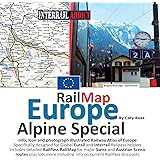 Rail Map Europe - Alpine Special: Specifically designed for Global Interrail and Eurail RailPass holders