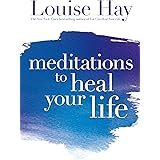 Meditations to Heal Your Life