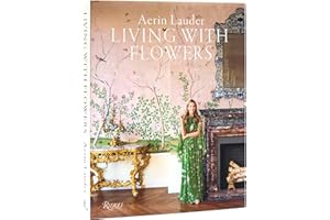 Aerin Lauder Living with Flowers