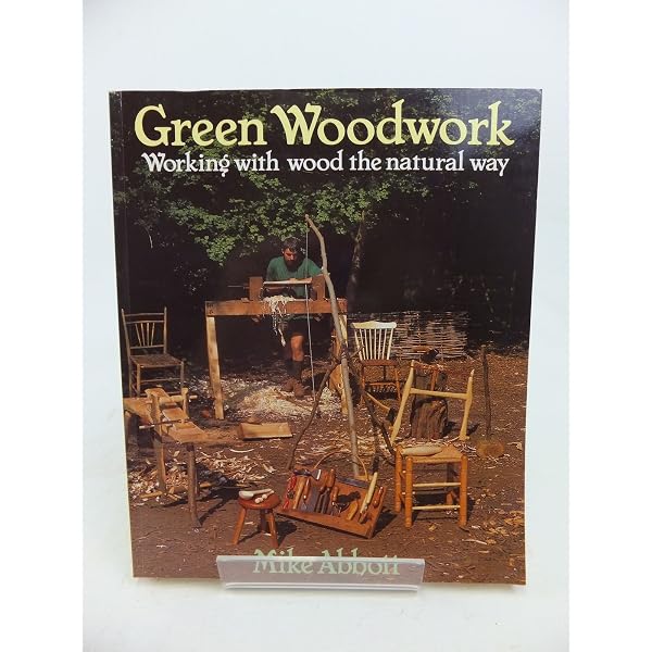 Green Woodworking: A Hands-on Approach (Country Workshop Handbook