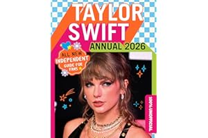 100% Unofficial Taylor Swift Annual 2026: ALL NEW Essential Guide for Fans! With activities, facts, stats and more!