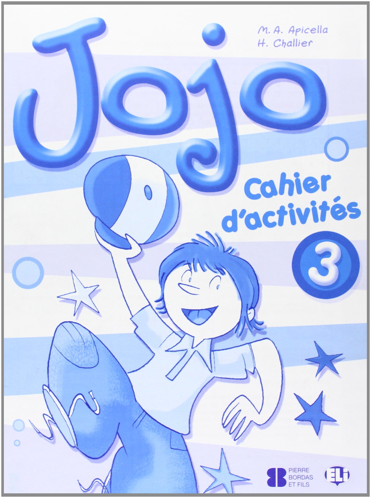 Jojo. Cahier d'activité-Portfolio. Per la Scuola elementare: 3