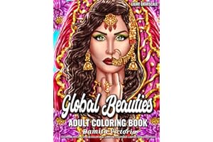 Adult Coloring Book | Global Beauties: Woman Coloring Book for Adults Featuring Gorgeous Portraits of Beautiful Women From Around The World Perfect Coloring Pages for Adults Relaxation and Gift Ideas