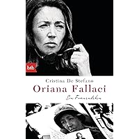 Oriana Fallaci: Ein Frauenleben
