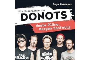 Die Geschichte der DONOTS - Heute Pläne, morgen Konfetti