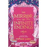 The Mirror of Infinite Endings: The highly anticipated return to the No. 1 Sunday Times bestselling Once Upon a Broken Heart