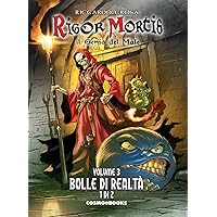 Rigor mortis. Il genio del male. Bolle di realtà 1/2 (Vol. 3)