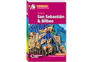 MICHAEL MÜLLER REISEFÜHRER San Sebastián & Bilbao MM-City: 100% authentisch, aktuell und vor Ort recherchiert. Inkl. App.