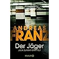 Der Jäger: Julia Durants 4. Fall (Julia Durant ermittelt, Band 4)