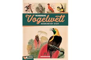 Wunderbare Vogelwelt - Wochenplaner Kalender 2024, Wandkalender / Vintage-Tierkalender im Hochformat (25x33 cm) - historische Illustrationen von Vögeln