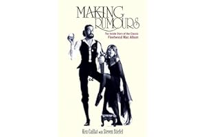 Making Rumours: The Inside Story of the Classic Fleetwood Mac Album
