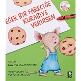 Eğer Bir Fareciğe Kurabiye Verirsen