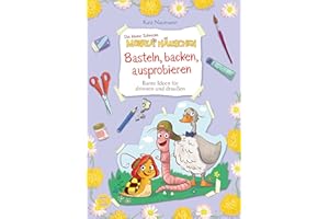 Die kleine Schnecke Monika Häuschen: Basteln, backen, ausprobieren - Bunte Ideen für drinnen und draußen: Rezepte, Bastelideen, Naturwissen und Experimente | Für Naturfreunde ab 6
