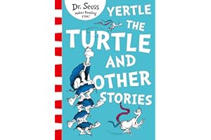 Yertle the Turtle and Other Stories: An illustrated collection of hilarious tales for kids 3-7, from the classic bestselling children's author