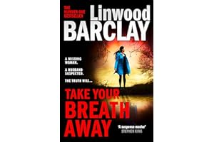 Take Your Breath Away: From the international bestselling author of books like Find You First comes the biggest new crime thr