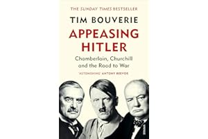 Appeasing Hitler: Chamberlain, Churchill and the Road to War
