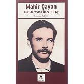 Mahir &Ccedil;ayan - Kızıldere'den &Ouml;nce 10 Ay