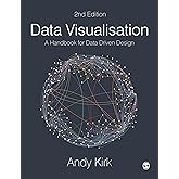 Data Visualisation: A Handbook for Data Driven Design