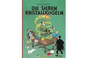 Tim und Struppi: Die sieben Kristallkugeln: Kindercomic ab 8 Jahren. Ideal für Leseanfänger. Comic-Klassiker