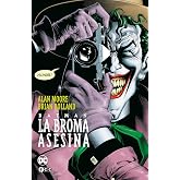 Batman: La Broma Asesina (Grandes Novelas Gr&aacute;ficas de Batman)