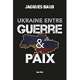 Ukraine entre guerre et paix: Essais - documents