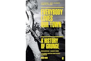 Everybody Loves Our Town: A History of Grunge