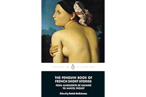 The Penguin Book of French Short Stories: 1: From Marguerite de Navarre to Marcel Proust