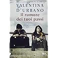 Il rumore dei tuoi passi