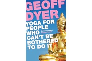 Yoga for People Who Can't Be Bothered to Do It