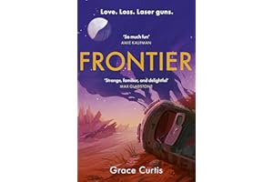 Frontier: the stunning heartfelt science fiction debut