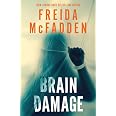 Brain Damage: A Page-Turning Psychological Thriller from the Bestselling Author of The Housemaid - View 3
