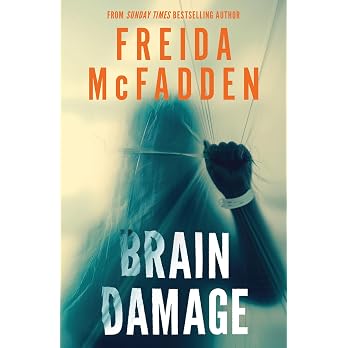 Brain Damage: A Page-Turning Psychological Thriller from the Bestselling Author of The Housemaid - View 5