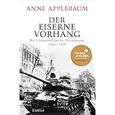 Der Eiserne Vorhang: Die Unterdrückung Osteuropas 1944–1956 - FRIEDENSPREIS DES DEUTSCHEN BUCHHANDELS 2024 FÜR ANNE APPLEBAUM